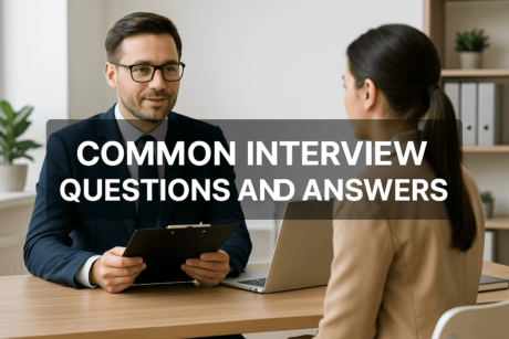Common Interview Questions and Answers