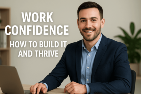 Work Confidence: How to Build It and Thrive